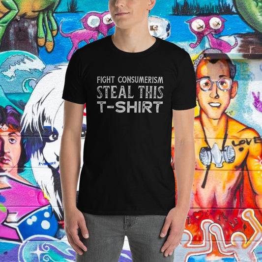 Steal This T-Shirt - Unisex T-Shirt